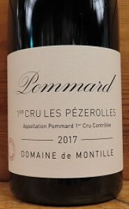 [2017] Pommard 1er Cru Les Pezerolles�|�}�[���@�v���~�G�@�N�����@���@�y�Y�����y de MONTILLE�@�h�E�����e�[�� �z