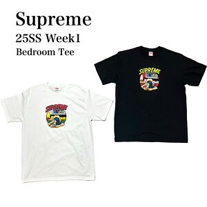 �u�V�i�v2025SS Week1 Supreme Bedroom Tee(�V���v���[���x�b�h���[������ ����T�V���c) ���K�i���j�Z�b�N�X �z���C�g �u���b�N �X�g���[�g �M�t�g �v���[���g