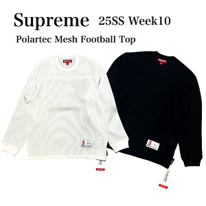 �u�V�i�v2025SS Week10 Supreme Polartec Mesh L/S Football Top (�V���v���[���@�|�[���e�b�N���b�V���@L/S �t�b�g�{�[���g�b�v����T�V���c ���K�i���j�Z�b�N�X �z���C�g �u���b�N �X�g���[�g �M�t�g �v��