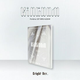 ≪メール便送料無料≫FORTENA/ KINGDOM-1st Mini Album ＜BRIGHT VER.＞(CD) 韓国盤 フォルテナ キングダム