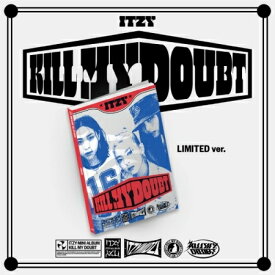 ITZY/KILL MY DOUBT＜LIMITED EDITION＞ (CD) 韓国盤 イッジ イッチ キル・マイ・ダウト