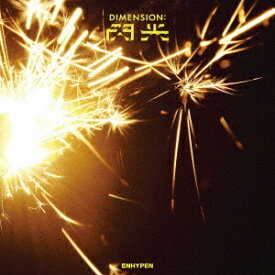 ENHYPEN/ DIMENSION : 閃光＜通常盤＞ (CD) 日本盤 エンハイフン エンハイプン ディメンション