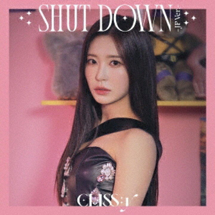 楽天市場】CLASS:y/ SHUT DOWN -JP Ver.- ＜ヒョンソ盤＞ (CD) 日本盤 