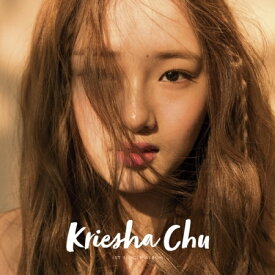 【メール便送料無料】KRIESHA CHU/ 1st Single Album (CD) 韓国盤 Kriesha Tiu クリシャ・チュ クリーシャ