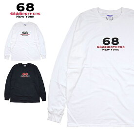 68&BROTHERS ロンT 長袖Tシャツ 68&ブラザーズ レディース メンズ 女性 男性 おしゃれ ブランド おしゃれ かっこいい 春 秋 冬 プレゼント ストリート ビッグシルエット 68bros002 ブラック ホワイト L XL M