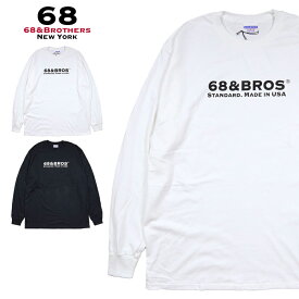 68&BROTHERS ロンT 長袖Tシャツ 68&ブラザーズ レディース メンズ 女性 男性 おしゃれ ブランド おしゃれ かっこいい 春 秋 冬 プレゼント ストリート ビッグシルエット 68bros003 ホワイト ブラック M L XL