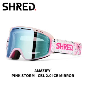 SHRED �V�����b�h �S�[�O�� AMAZIFY PINK STORM - CBL 2.0 ICE MIRROR 25-26���f���y�ԕi�����s���i�z