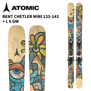 ATOMIC アトミック スキー板 BENT CHETLER MINI 133-143 + L 6 GW ビンディングセット 25-26 モデル キッズ