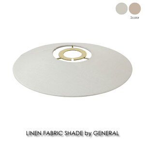 BRID LINEN FABRIC SHADE by GENERAL -FLAT- Ɩ VF[h VF[ĥ Ɩ y_gCg P k  AeB[N _ l  z zCg O[ 002909