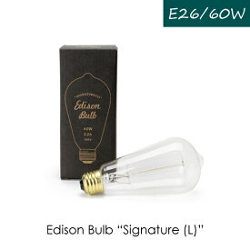 ＼ポイント最大37倍 27日 9:59まで／エジソン電球 Edison Bulb 60W “Signature（L）” エジソンバルブ"シグネチャー(L)" エジソン球 電球 雑貨 おしゃれ インテリア レトロ アンティーク 白熱 E26 照明 カーボン ライト ランプ クリア