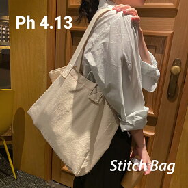 Ph4.13 Stitch Bag トートバッグ レディース 韓国 キャンバス ブランド 大きめ ホワイト 布 シンプル 無地 a4 かわいい おしゃれ 縦長 大きい エコバッグ サブバッグ 通勤 通学 日本 販売 ギフト プレゼント 【送料無料】