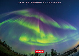 ビクセン天体カレンダー2026 ／ 天体写真 星景写真 カレンダー 壁掛け 2026年 ビクセン 日の出 日の入り 月の出 月の入り 月齢 流星群 天文現象