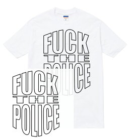FUCK THE POLICE Tシャツ fuck the police fuckthepolice ファック ポリス ギャング アウトロー 不良 タトゥー チカーノ ストリート hiphop メンズ レディース ブランド tee tシャツ