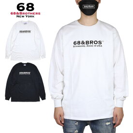 【16%OFF】【P10倍】【MAX88%OFF 誕生祭FINAL 最大20％OFFクーポン配布】68&BROTHERS ロンT 68アンドブラザーズ Tシャツ 長袖Tシャツ メンズ レディース ブランド 大きいサイズ おしゃれ おすすめ 人気 綿100％ 白 黒 68bros003 ホワイト ブラック