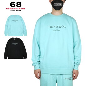 【22%OFF】【P10倍】【MAX88%OFF 誕生祭FINAL 最大20％OFFクーポン配布】68&BROTHERS トレーナー 68アンドブラザーズ クルーネック スウェット セットアップ 対応 トップス メンズ レディース ブランド 大きいサイズ おしゃれ おすすめ 人気 黒 68bros007 ブラック M L XL