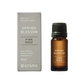 @aroma（アットアロマ）公式 スプリングブロッサム アロマオイル 10ml ピンク ローズ ホワイト マグノリア 季節限定 春 エッセンシャルオイル ローズ