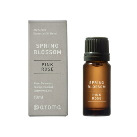 【100円OFFクーポン配布中 4/17 9:59まで】 @aroma（アットアロマ）公式 スプリングブロッサム アロマオイル 10ml ピンク ローズ ホワイト マグノリア 季節限定 春 エッセンシャルオイル ローズ