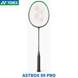 �y���݌ɕi�z�y���K�b�g����H�������z���l�b�N�X YONEX �o�h�~���g�����P�b�g �㋉�Ҍ��� ASTROX 99 PRO �A�X�g���N�X99�v�� �u���b�N�O���[�� 3AX99-P 530