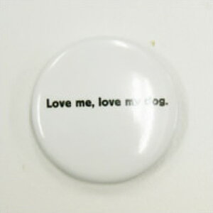 Love me,Love my dogʃobWizCg/jy[OKz