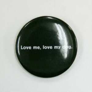Love me,Love my dogʃobWiubN/jy[OKz