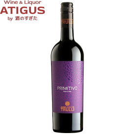 トゥルッリ プリミティーヴォ サレント 750ml　｜　イタリア プーリア 赤 ワイン プリミティーヴォ TRULLI Primitivo Salento IGP