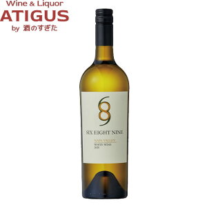 シックス エイト ナイン ナパ ヴァレー ホワイト 750ml | アメリカ カリフォルニア 白 ワイン シャルドネ 689 Cellars シックス・エイト・ナイン セラーズ Six Eight Nine Napa Valley White Wine ナパ ヴ