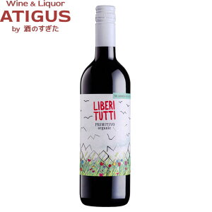x gDbeB v~eB[H 750ml@b@ԃC C^A v[A I[KjbN _h~ Y t{fB Liberi Tutti Primitivo Organic _sgp