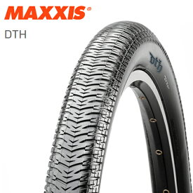 MAXXIS マキシス BMX タイヤ DTH ディーティーエイチ 20x1.1/8 TIR30300 BMX タイヤ 20インチ