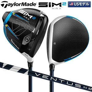 【USモデル/予約販売】 テーラーメイド ゴルフ SIM2 MAX ドライバー フジクラ ベンタス ブルー5 カーボン Ventus Blue5 ※3/5入荷予定