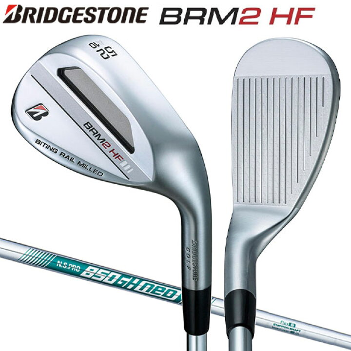 楽天市場】ブリヂストン ゴルフ BRM2 HF ウェッジ NSPRO 850GH neo 