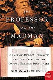 【中古】【輸入品・未使用】The Professor and the Madman: A Tale of Murder Insanity and the Making of the Oxford English Dictionary (English Edition)