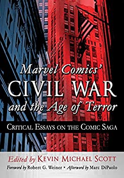【ポイントアップ中！】【輸入品・未使用未開封】Marvel Comics´ Civil War and the Age of Terror: Critical Essays on the Comic Saga (English Edition)のサムネイル