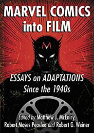 【中古】【輸入品・未使用】Marvel Comics into Film: Essays on Adaptations Since the 1940s (English Edition)