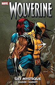 【中古】【輸入品・未使用】Wolverine: Get Mystique (Wolverine (2003-2009)) (English Edition)