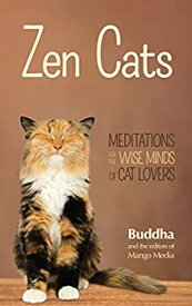 【中古】【輸入品・未使用】Zen Cats: Meditations for the Wise Minds of Cat Lovers (Inspirational Meditation Gifts for Cat Lovers and Readers of Zen Dogs) (English