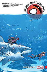 【中古】【輸入品・未使用】Spider-Man/Deadpool Vol. 5: Arms Race (Spider-Man/Deadpool (2016-2019)) (English Edition)
