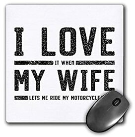 【中古】【輸入品・未使用】3dRose Mouse Pad I Love It When My Wife Lets Me Ride My Motorcycle - 8 by 8-Inches (mp_315425_1) [並行輸入品]