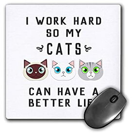 【中古】【輸入品・未使用】3dRose Mouse Pad I Work Hard So My Cats Can Have A Better Life - 8 by 8-Inches (mp_289664_1) [並行輸入品]