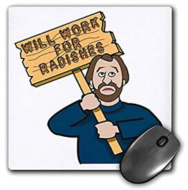 【中古】【輸入品・未使用】3dRose Mouse Pad Funny Humorous Man Guy with A Sign Will Work for Radishes - 8 by 8-Inches (mp_117155_1) [並行輸入品]