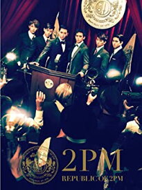【中古】【未使用】REPUBLIC OF 2PM(初回生産限定盤A)(DVD付)