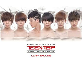 【中古】【未使用】Teen Top 1st Single - Come Into The World - Clap Encore (リイシュー版) (韓国盤)