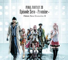 【中古】FINAL FANTASY XIII Episode Zero-Promise-Fabula Nova Dramatica Ω