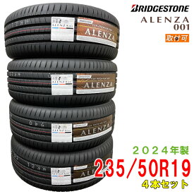 【タイヤ交換可能】〔2024年製/在庫あり〕　ALENZA 001　235/50R19 99V　4本セット　国産 日本製 ブリヂストン　夏タイヤ SUV用