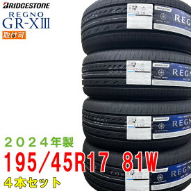 【タイヤ交換可能】〔2024年製/在庫あり〕　REGNO GR-X3　195/45R17 81W　4本セット　ブリヂストン　日本製　国産　夏タイヤ