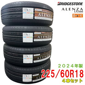 【タイヤ交換可能】〔2024年製/在庫あり〕　ALENZA LX100　225/60R18 100H　4本セット　ブリヂストン　夏タイヤ SUV用