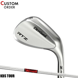 メーカー正規カスタムオーダー 右打用 クリーブランド RTZ ウェッジ ツアーサテン KBS ツアー スチールシャフト Cleaveland RTZTS KBS TOUR 2025年2月発売