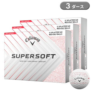 y[z LEFC X[p[\tg St{[ bh Xvb^[ 3_[X 36 Callaway SUPER SOFT 2025Nf