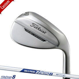 【カスタム】タイトリスト ボーケイ フォージド ウェッジ 2023年モデルN.S.PRO Zelos8 シャフト装着仕様#Titleist#VOKEY FORGED#右打ち用#日本仕様#ゼロス8