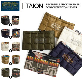 【2022AW】ペンドルトン x タイオン [限定コラボ] リバーシブル ダウン ネックウォーマー / PENDLETONxTAION [LIMITED EDITION] DOWN NECK WARMER