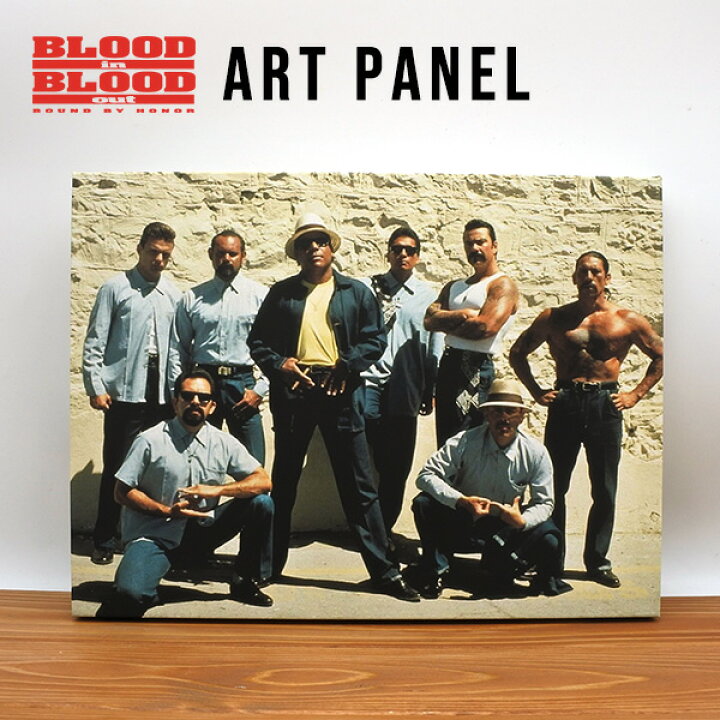 楽天市場】アートパネル BLOOD IN BLOOD OUT チカーノ アートボード 